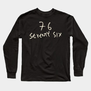 Hand Drawn Letter Number 76 Seventy Six Long Sleeve T-Shirt